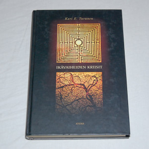 Kari E. Turunen Ikävaiheiden kriisit